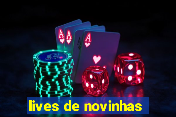 lives de novinhas